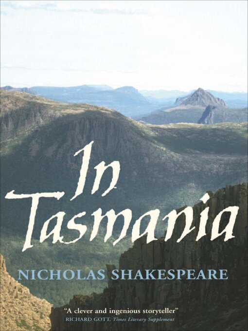 Title details for In Tasmania by Nicholas Shakespeare - Available